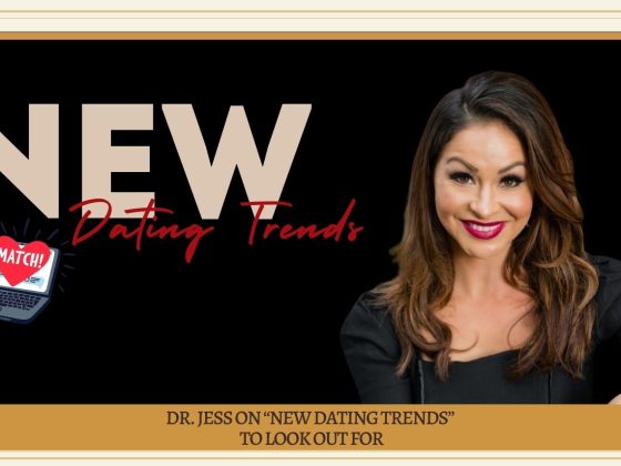 Dr. Jess on "New Dating Trends" to Look Out For