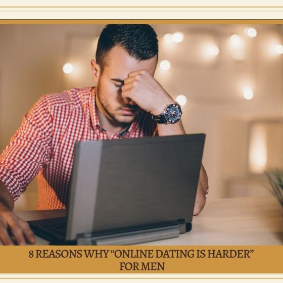 Reasons Why Online Dating is Harder for Men