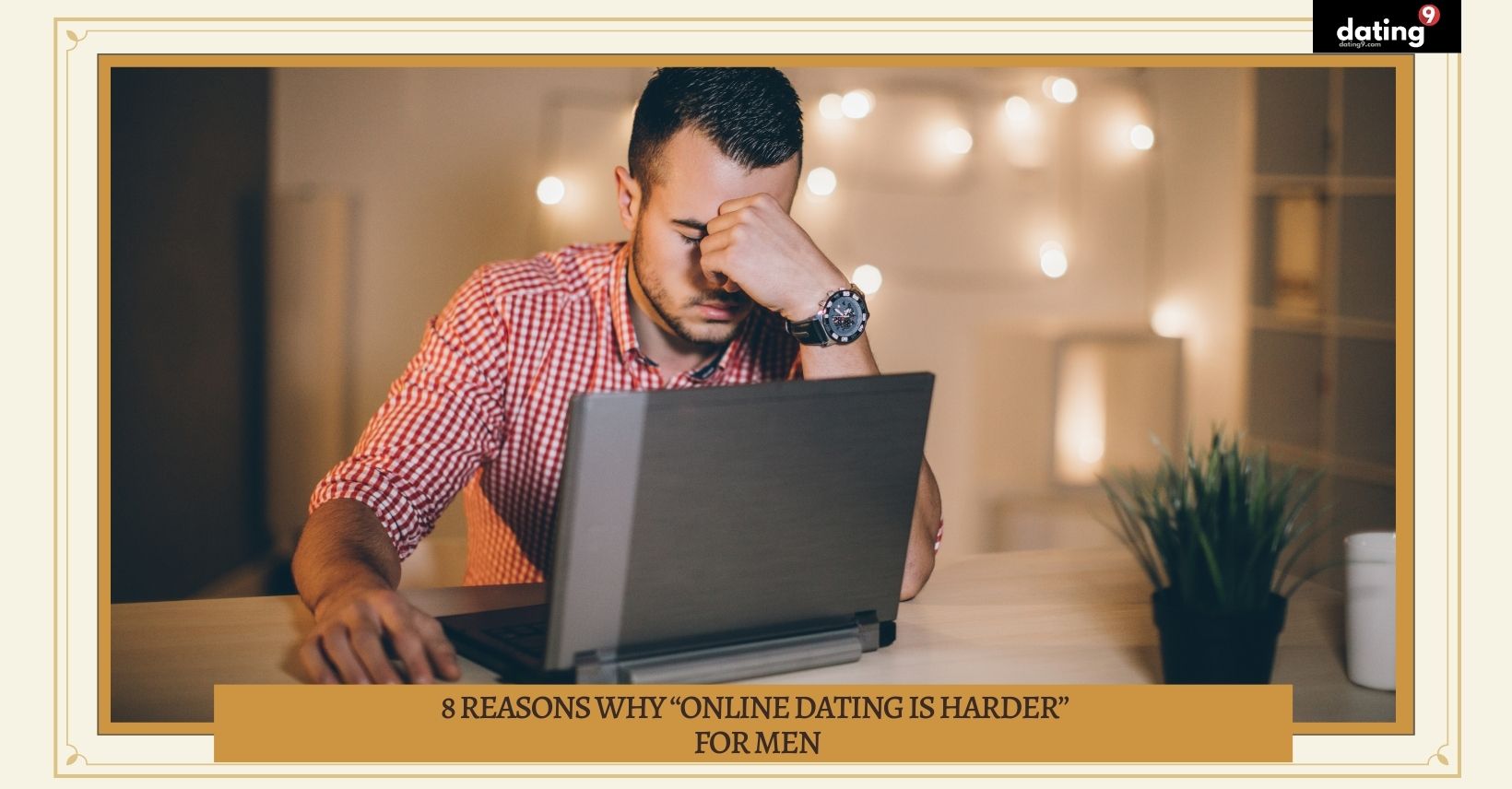 Reasons Why Online Dating is Harder for Men