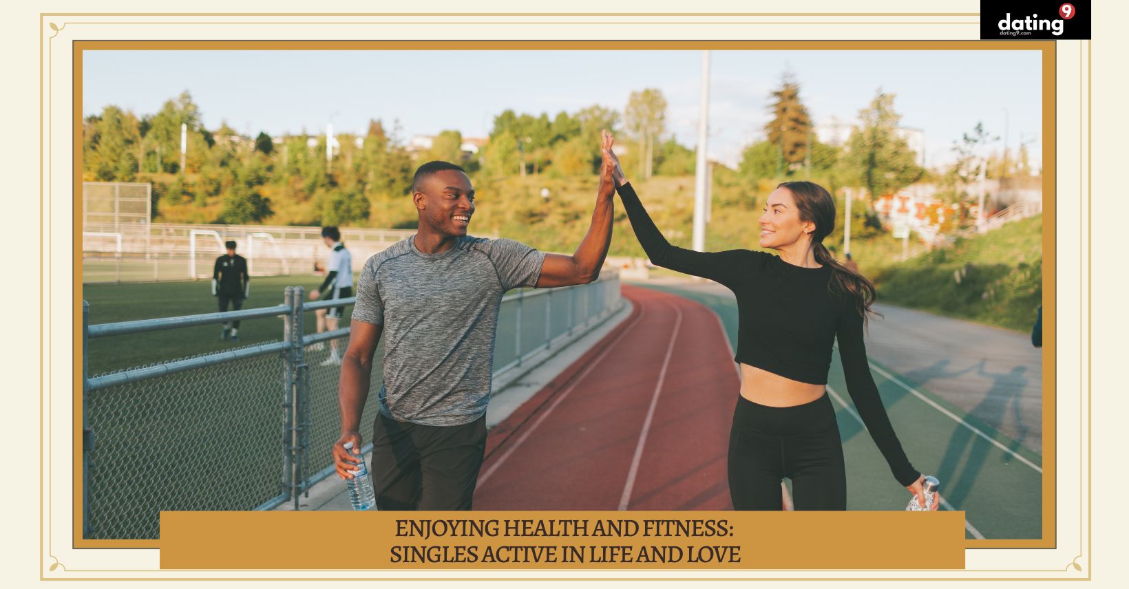 Enjoying Health and Fitness Singles Active in Life and Love