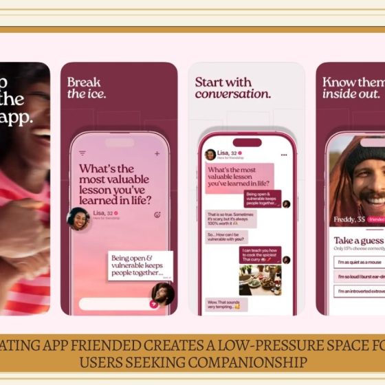 Dating App Friended Creates a Low-Pressure Space for Users Seeking Companionship