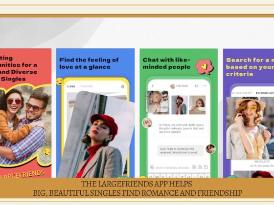 The LargeFriends App Helps Big, Beautiful Singles Find Romance and Friendship