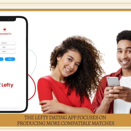 The Lefty Dating App Focuses on Producing More Compatible Matches