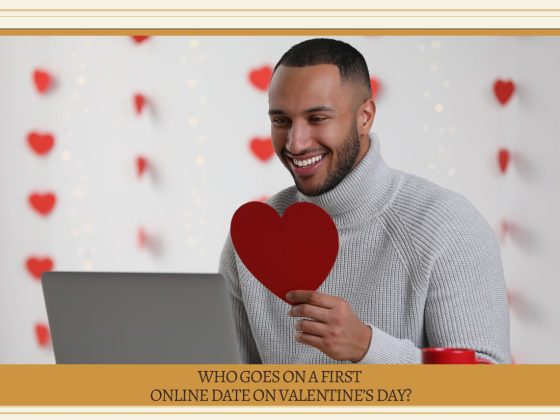Who Goes on a First Online Date on Valentine's Day?
