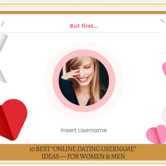 10 Best "Online Dating Username" Ideas — For Women & Men