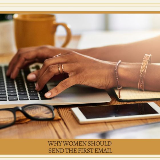 Why Women Should Send the First Email